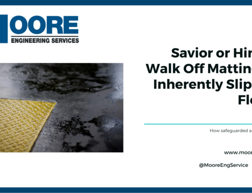 Savior or Hinder: Walk Off Matting for Inherently Slippery Floors