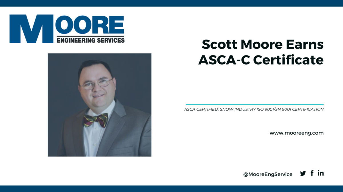 Scott Moore Earns ASCA-C Certification - Moore Engineering Services