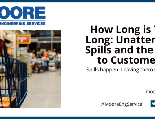 How Long is Too Long: Unattended Spills and Customer Risks