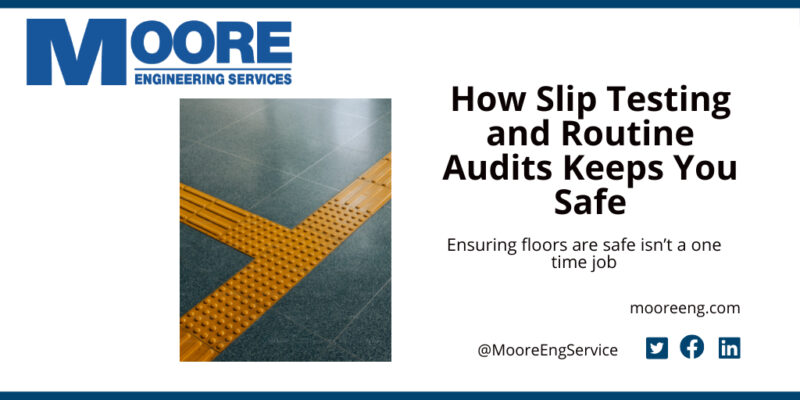 How Slip Testing and Routine Audits Keeps You Safe